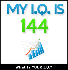 My iq is 118! no wait, 144!